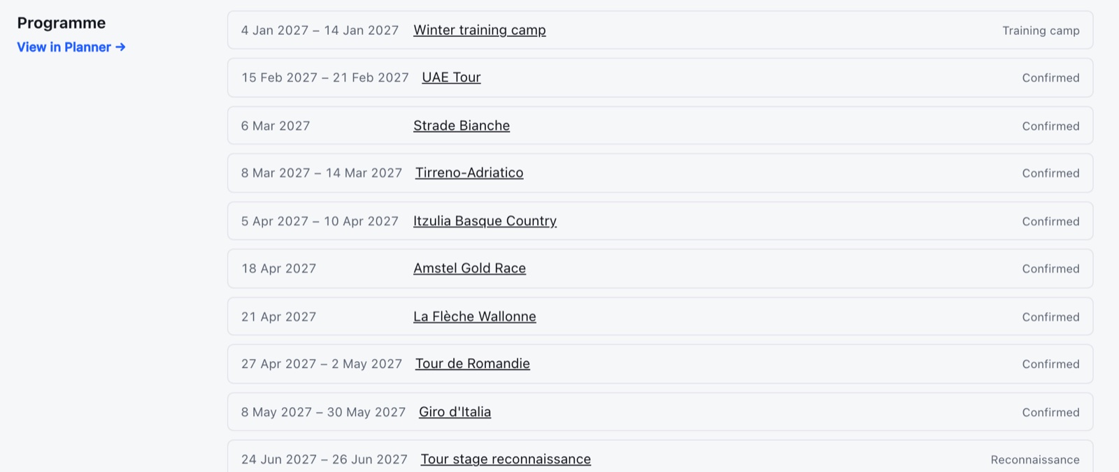 A rider's 2027 programme in Cadence: the winter camp, then each race with its dates, from the UAE Tour to the Giro d'Italia and a Tour reconnaissance.